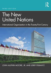 Cover image for The New United Nations: International Organization in the Twenty-First Century