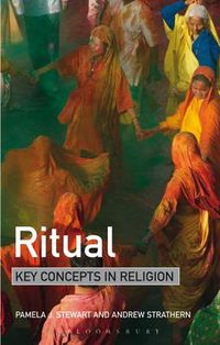 Cover image for Ritual: Key Concepts in Religion