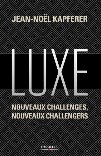 Cover image for Luxe: Nouveaux challenges, nouveaux challengers