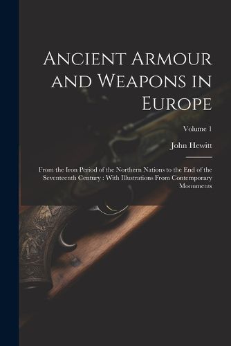 Cover image for Ancient Armour and Weapons in Europe