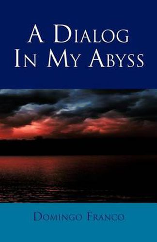 Cover image for A Dialog in My Abyss