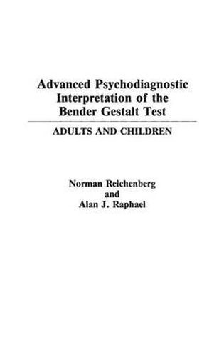 Cover image for Advanced Psychodiagnostic Interpretation of the Bender Gestalt Test: Adults and Children