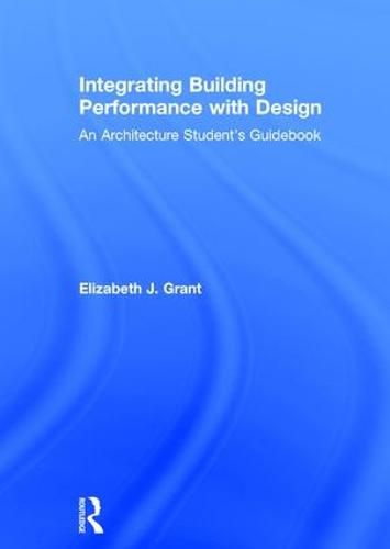 Integrating Building Performance with Design: An Architecture Student's Guidebook