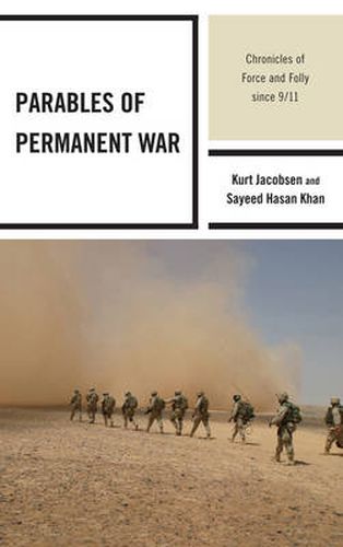 Cover image for Parables of Permanent War: Chronicles of Force and Folly since 9/11