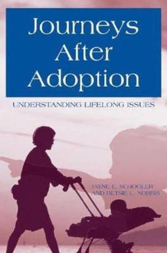 Journeys After Adoption: Understanding Lifelong Issues