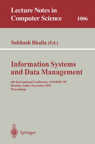 Cover image for Information Systems and Data Management: 6th International Conference, CISMOD '95, Bombay, India, November 15-17, 1995. Proceedings