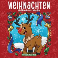 Cover image for Weihnachten Malbuch fur Kinder: Weihnachtsbuch fur Kinder von 4-8, 9-12 Jahren