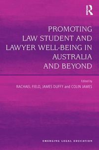 Cover image for Promoting Law Student and Lawyer Well-Being in Australia and Beyond