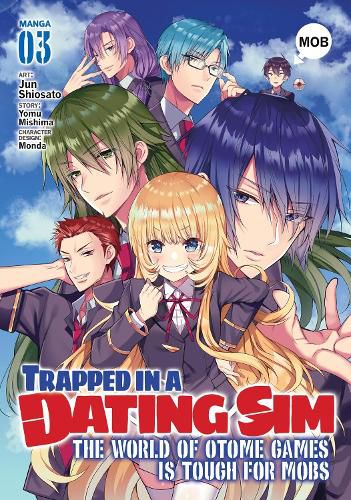 Cover image for Trapped in a Dating Sim: The World of Otome Games is Tough for Mobs (Manga) Vol. 3