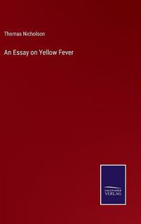 Cover image for An Essay on Yellow Fever