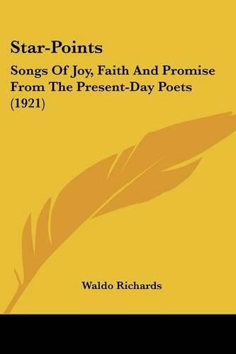 Star-Points: Songs of Joy, Faith and Promise from the Present-Day Poets (1921)