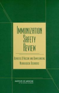 Cover image for Immunization Safety Review: Hepatitis B Vaccine and Demyelinating Neurological Disorders