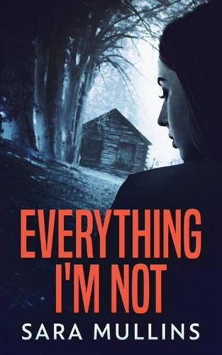 Cover image for Everything I'm Not