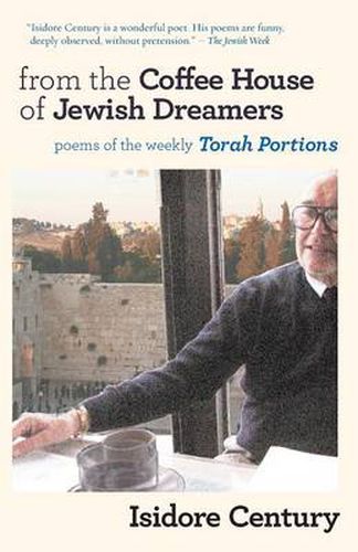 Cover image for From the Coffee House of Jewish Dreamers: Poems on the Weekly Torah Portion and Poems of Wonder and Wandering