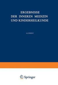 Cover image for Ergebnisse Der Inneren Medizin Und Kinderheilkunde: Funfunddreissigster Band