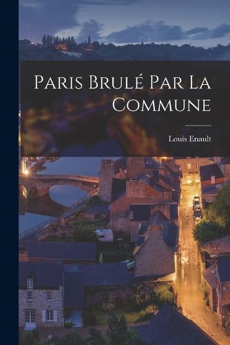 Cover image for Paris Brule Par La Commune