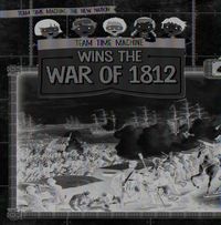 Cover image for Team Time Machine Wins the War of 1812