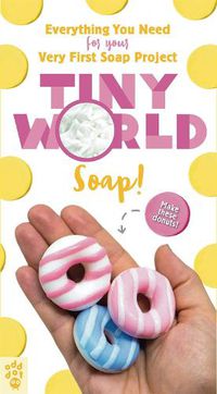 Cover image for Tiny World: Soap!