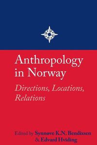 Cover image for Anthropology in Norway: Directions, Locations, Relations