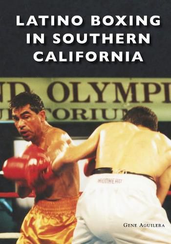 Cover image for Latino Boxing in Southern California