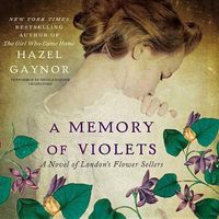 Cover image for A Memory of Violets Lib/E: A Novel of London's Flower Sellers