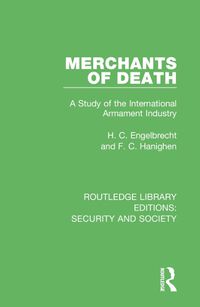 Cover image for Merchants of Death: A Study of the International Armament Industry