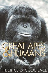 Cover image for Great Apes and Humans: The Ethics of Coexistence