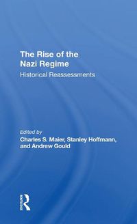 Cover image for The Rise Of The Nazi Regime: Historical Reassessments