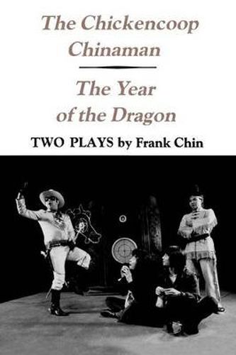 Cover image for The Chickencoop Chinaman and The Year of the Dragon: Two Plays