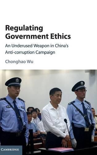 Cover image for Regulating Government Ethics: An Underused Weapon in China's Anti-Corruption Campaign