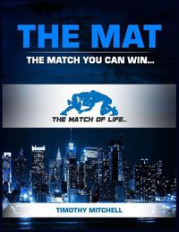 Cover image for The Mat: The Match You Can Win...