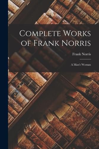 Complete Works of Frank Norris