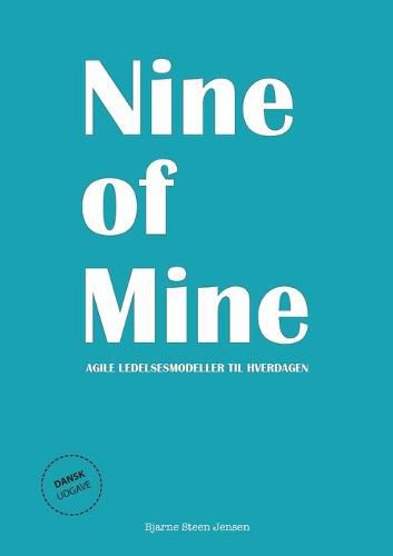 Cover image for Nine of Mine: Agile ledelsesmodeller til hverdagen