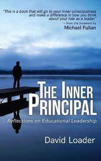 Cover image for The Inner Principal: Reflections on Educational Leadership