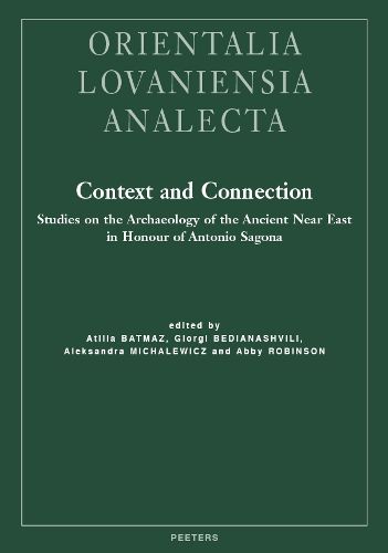 Cover image for Context and Connection: Studies on the Archaeology of the Ancient Near East in Honour of Antonio Sagona