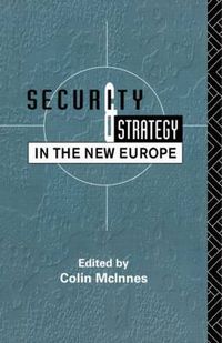 Cover image for Security and Strategy in the New Europe