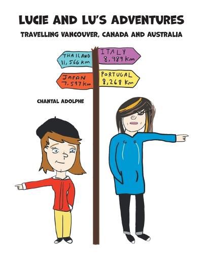 Cover image for Lucie and Lu's Adventures: Travelling Vancouver, Canada and Australia