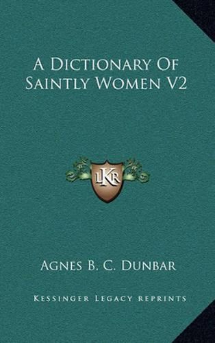 A Dictionary of Saintly Women V2