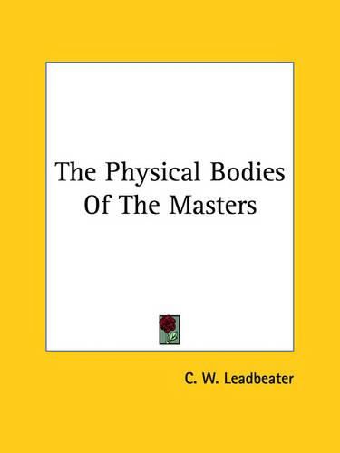 The Physical Bodies of the Masters