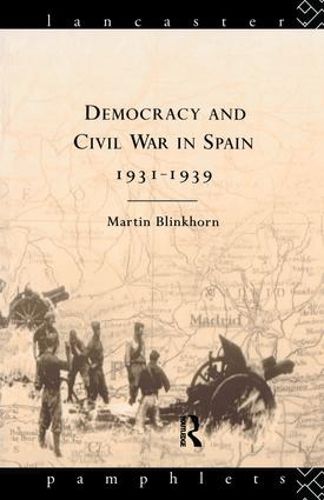 Cover image for Democracy and Civil War in Spain 1931-1939