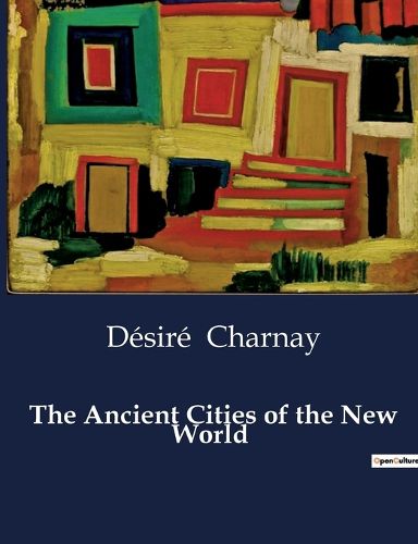 Cover image for The Ancient Cities of the New World