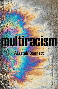 Cover image for Multiracism: Rethinking Racism in Global Context