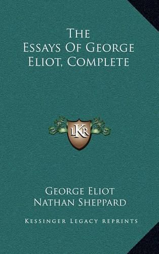 The Essays of George Eliot, Complete