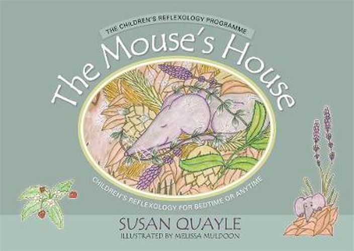 Cover image for The Mouse's House: Children's Reflexology for Bedtime or Anytime