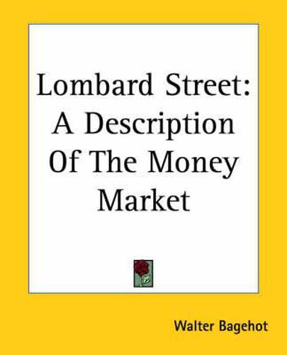 Cover image for Lombard Street: A Description Of The Money Market