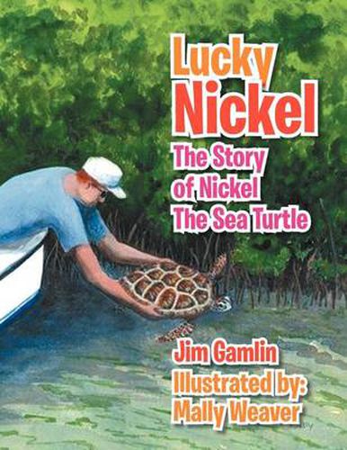 Cover image for Lucky Nickel: The Story of Nickel the Sea Turtle