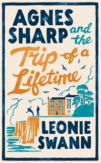 Cover image for Agnes Sharp and the Trip of a Lifetime