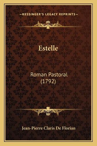 Estelle: Roman Pastoral (1792)