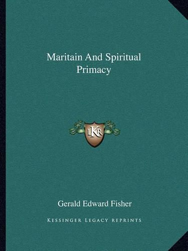 Maritain and Spiritual Primacy