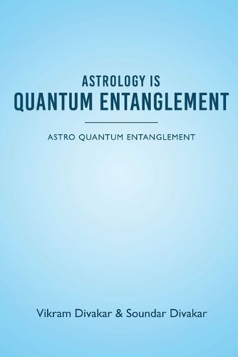 Cover image for Astrology is Quantum Entanglement - Astro Quantum Entanglement